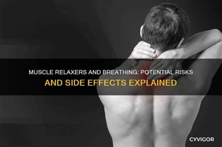 Do muscle relaxers affect breathing?
