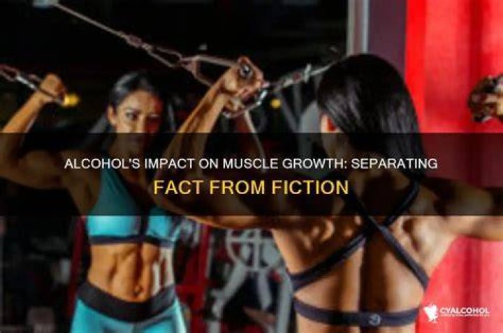 Does alcohol destroy muscle?
