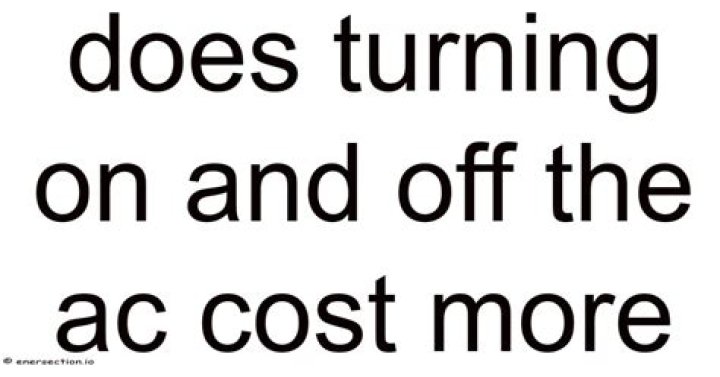 Does turning your heat on and off cost more?