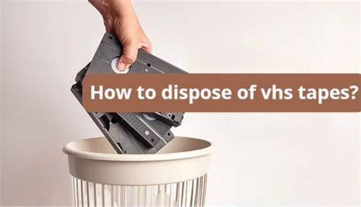 How do you dispose of old VHS tapes?
