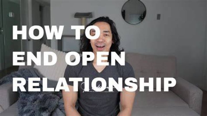 How do you end an open relationship?