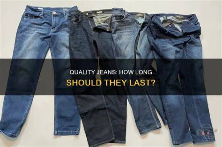 How long should a good pair of jeans last?