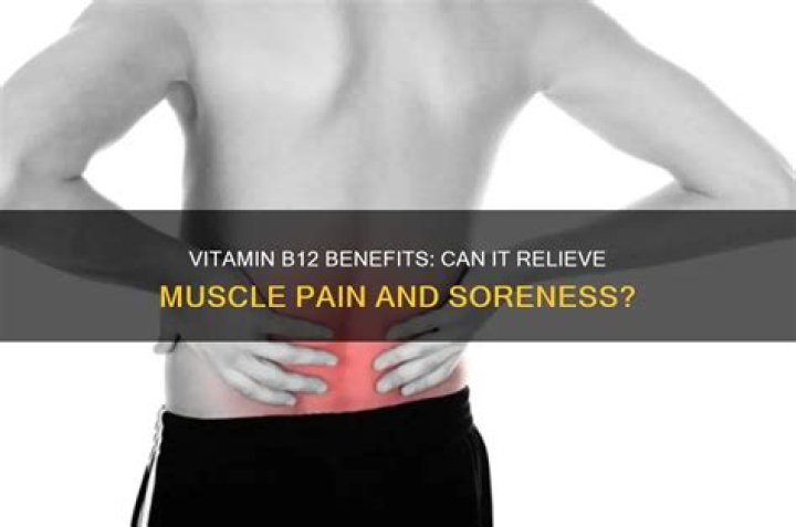 Is B12 good for muscle pain?