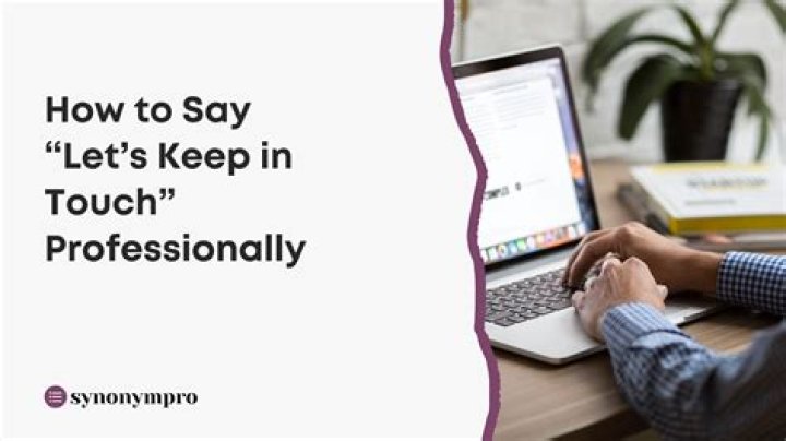 Is keep in touch formal?