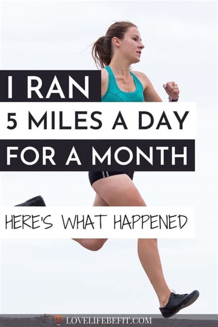 What happens if I run 5 miles a day?