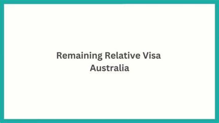 What is a Remaining Relative visa?