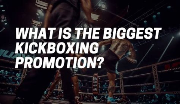 What is the biggest kickboxing promotion?