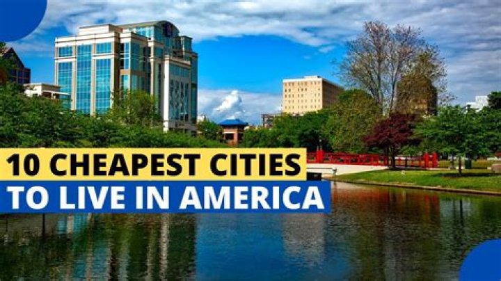 What is the cheapest city in America to live in?