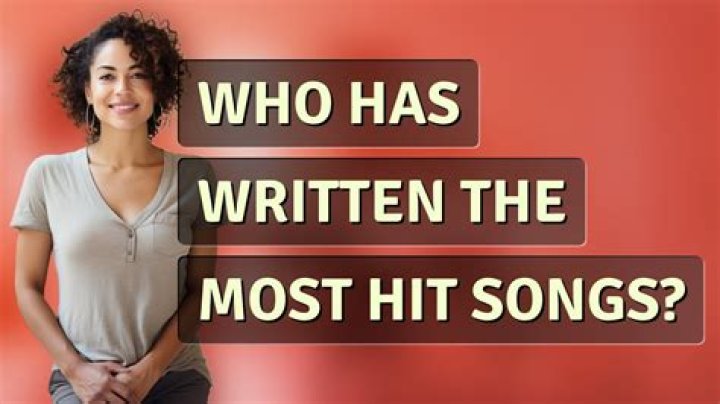 Who has written the most hit songs?