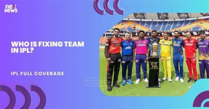Who is fixing team in IPL?
