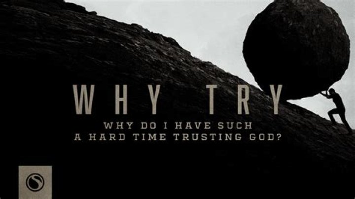 Why do I have such a hard time trusting?