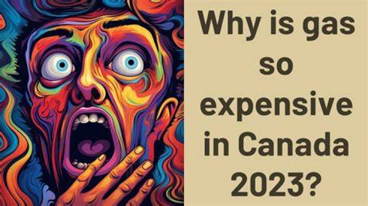 Why is gas so expensive in Canada?